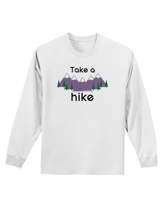 Take a Hike Adult Long Sleeve Shirt-Long Sleeve Shirt-TooLoud-White-Small-Davson Sales