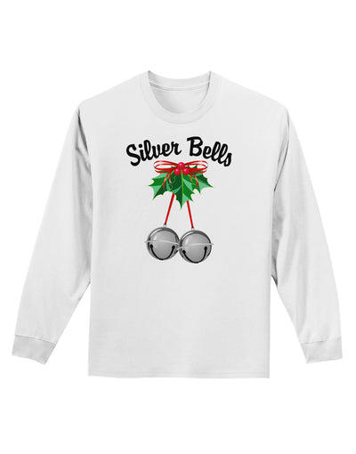 Silver Bells Adult Long Sleeve Shirt by-Long Sleeve Shirt-TooLoud-White-Small-Davson Sales