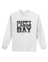 Happy Labor Day Text Adult Long Sleeve Shirt-Long Sleeve Shirt-TooLoud-White-Small-Davson Sales