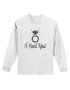 I Said Yes - Diamond Ring Adult Long Sleeve Shirt-Long Sleeve Shirt-TooLoud-White-Small-Davson Sales