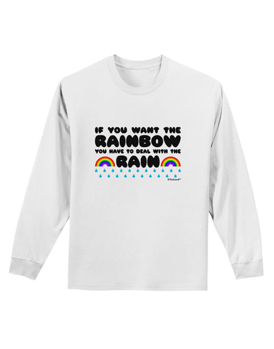 If You Want The Rainbow Quote Adult Long Sleeve Shirt by TooLoud-Long Sleeve Shirt-TooLoud-White-Small-Davson Sales