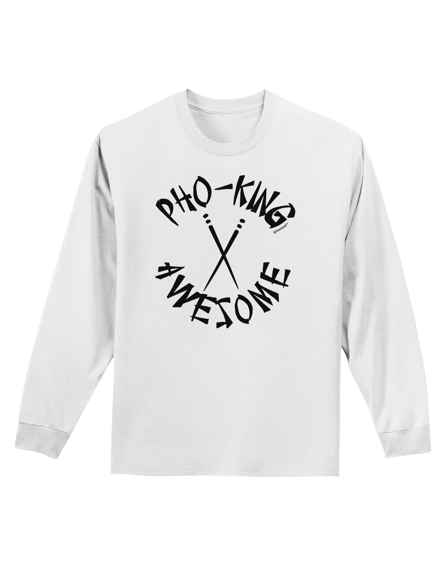 PHO KING AWESOME, Funny Vietnamese Soup Vietnam Foodie Adult Long Sleeve Shirt-Long Sleeve Shirt-TooLoud-White-Small-Davson Sales