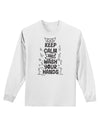 Keep Calm and Wash Your Hands Adult Long Sleeve Shirt-Long Sleeve Shirt-TooLoud-White-Small-Davson Sales