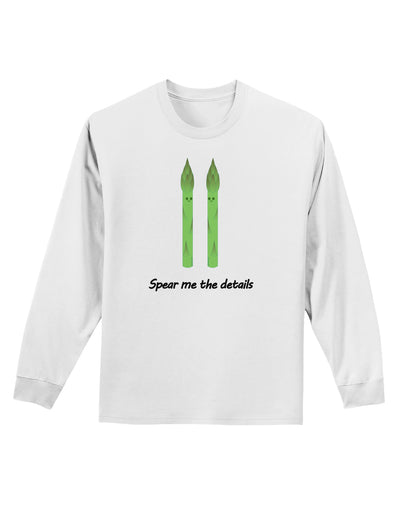 Asparagus - Spear Me the Details Adult Long Sleeve Shirt-Long Sleeve Shirt-TooLoud-White-Small-Davson Sales