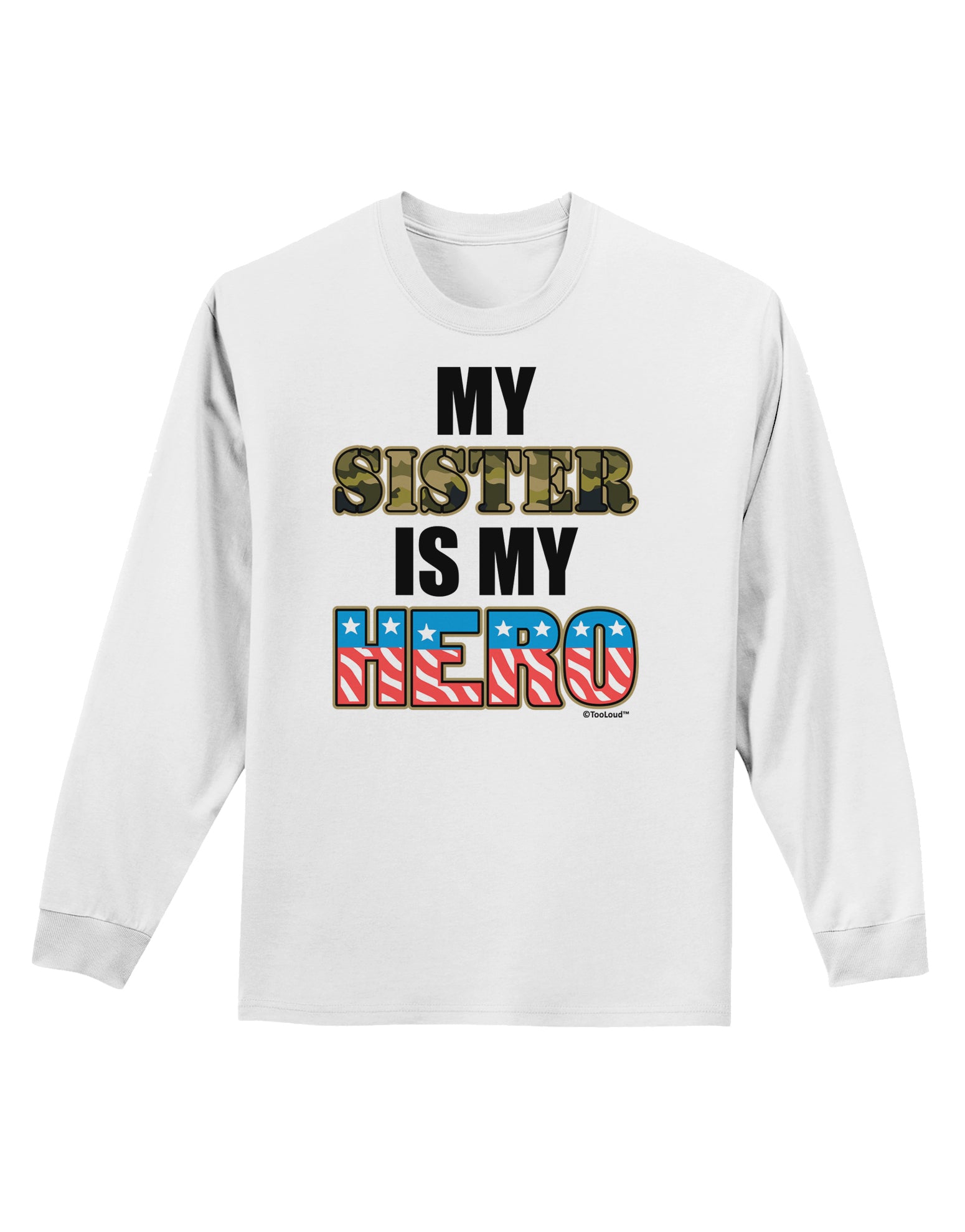 My Sister is My Hero - Armed Forces Adult Long Sleeve Shirt by TooLoud-Long Sleeve Shirt-TooLoud-White-Small-Davson Sales