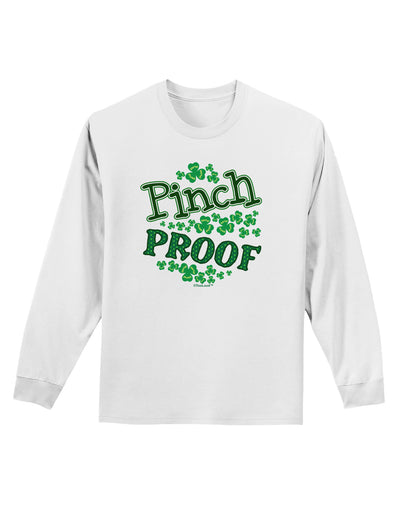 Pinch Proof St Patricks Day Adult Long Sleeve Shirt-Long Sleeve Shirt-TooLoud-White-Small-Davson Sales