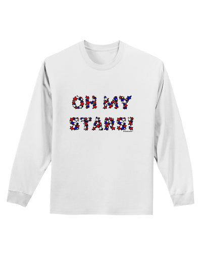 Oh My Stars Patriotic Design Adult Long Sleeve Shirt by TooLoud-Long Sleeve Shirt-TooLoud-White-Small-Davson Sales