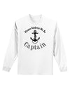 Please Address Me As Captain Adult Long Sleeve Shirt-Long Sleeve Shirt-TooLoud-White-Small-Davson Sales