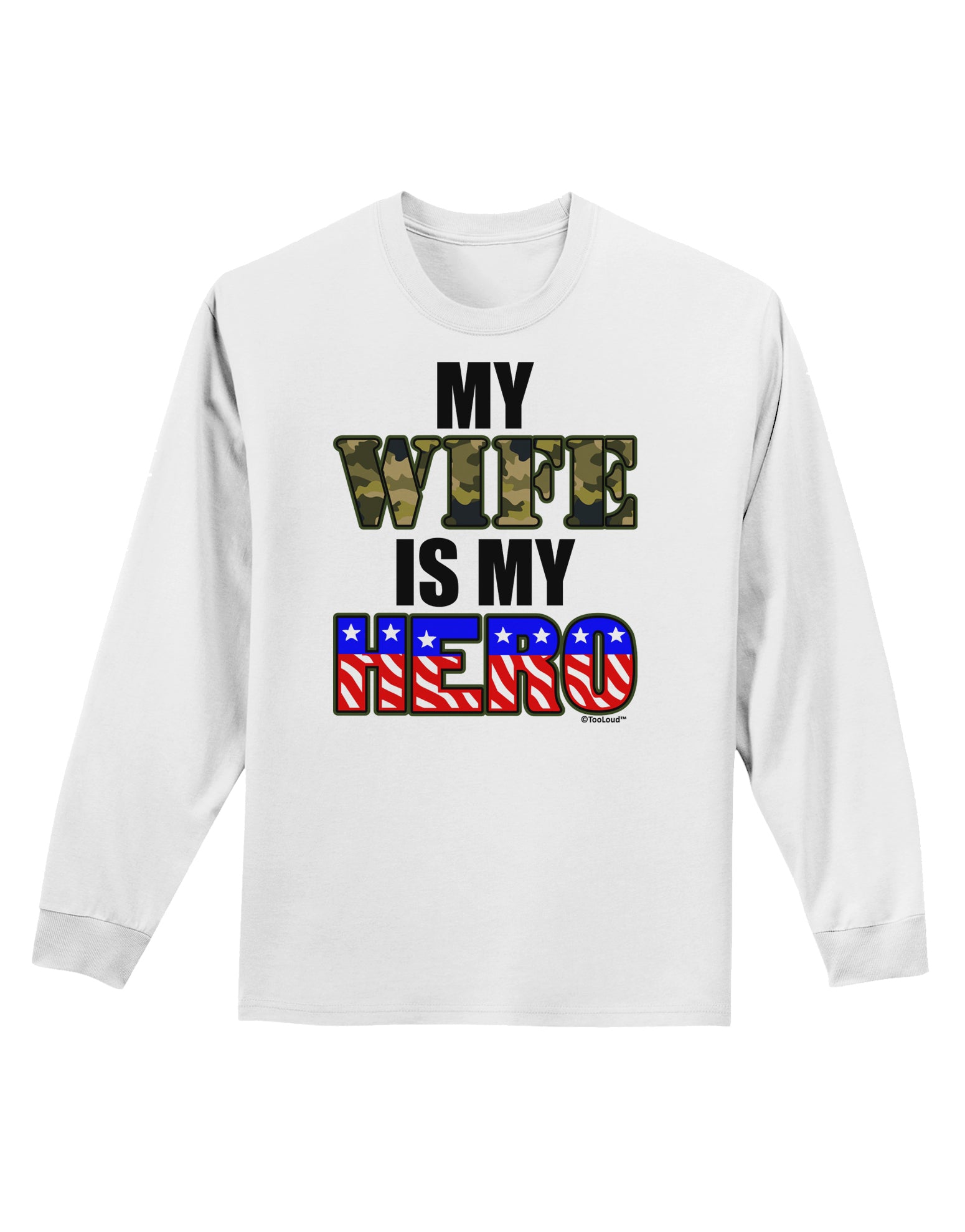 My Wife is My Hero - Armed Forces Adult Long Sleeve Shirt by TooLoud-Long Sleeve Shirt-TooLoud-White-Small-Davson Sales