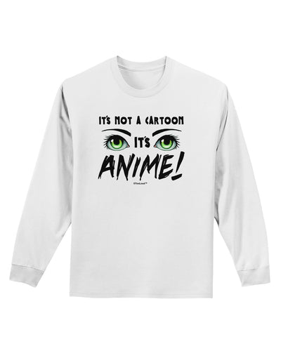 Not A Cartoon Eyes Green Adult Long Sleeve Shirt-Long Sleeve Shirt-TooLoud-White-Small-Davson Sales