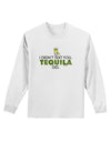 I Didn't Text You - Tequila Adult Long Sleeve Shirt-Long Sleeve Shirt-TooLoud-White-Small-Davson Sales