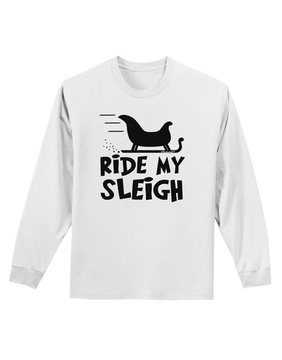 Ride My Sleigh BnW Adult Long Sleeve Shirt-Long Sleeve Shirt-TooLoud-White-Small-Davson Sales