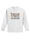 Everyday Is Halloween Adult Long Sleeve Shirt-Long Sleeve Shirt-TooLoud-White-Small-Davson Sales