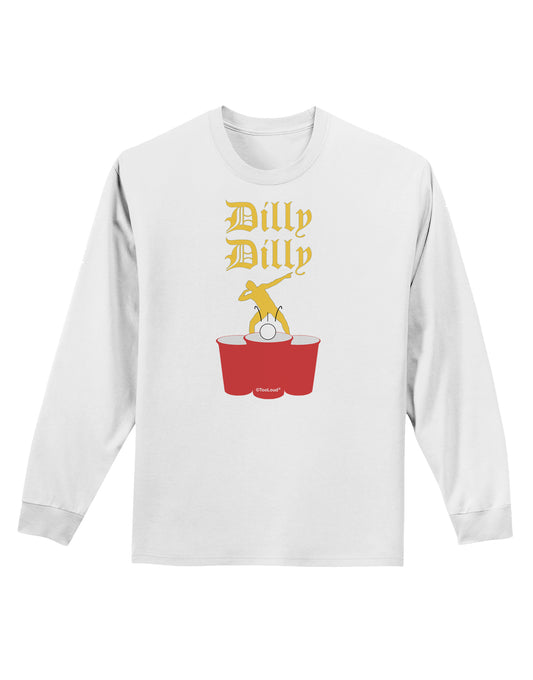Dilly Dilly Funny Beer Adult Long Sleeve Shirt by TooLoud-Long Sleeve Shirt-TooLoud-White-Small-Davson Sales