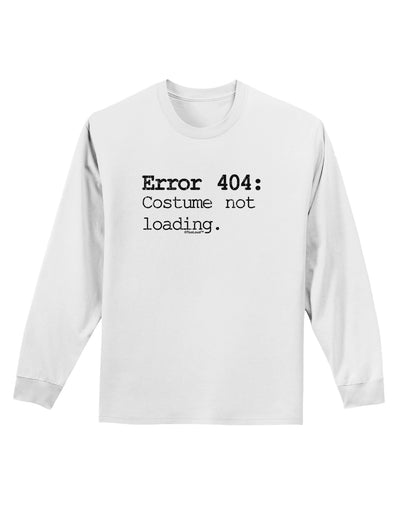 Error 404 Costume Distressed Adult Long Sleeve Shirt-Long Sleeve Shirt-TooLoud-White-Small-Davson Sales