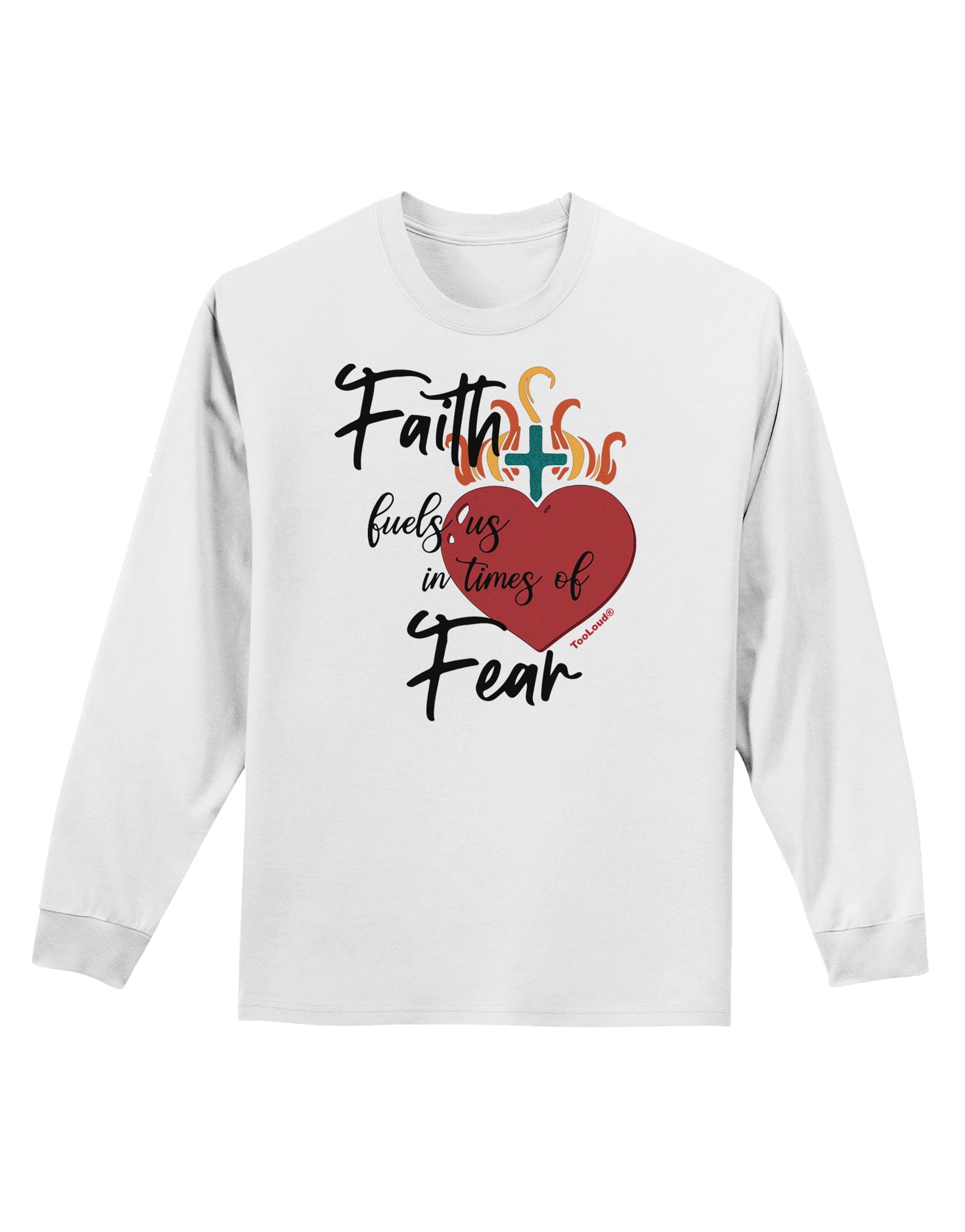 Faith Fuels us in Times of Fear Adult Long Sleeve Shirt-Long Sleeve Shirt-TooLoud-White-Small-Davson Sales