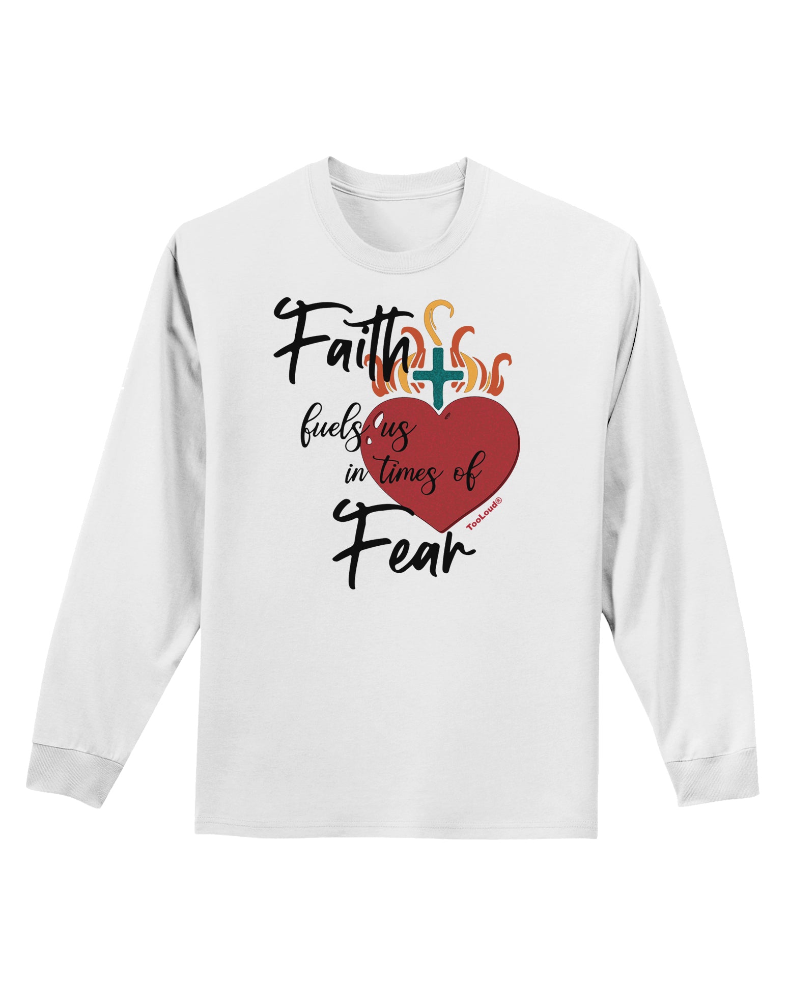 Faith Fuels us in Times of Fear Adult Long Sleeve Shirt-Long Sleeve Shirt-TooLoud-White-Small-Davson Sales