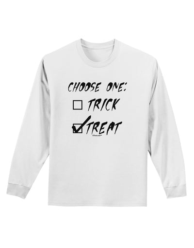 Choose One - Treat Adult Long Sleeve Shirt-Long Sleeve Shirt-TooLoud-White-Small-Davson Sales