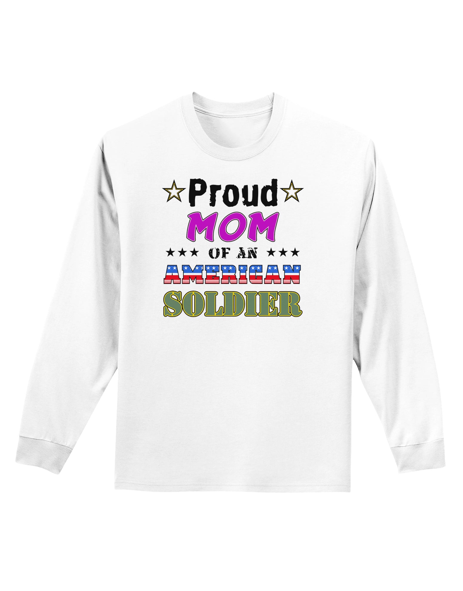 Proud Mom of an American Soldier Adult Long Sleeve Shirt-Long Sleeve Shirt-TooLoud-White-Small-Davson Sales