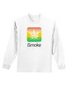 iSmoke Logo - Marijuana Leaf Adult Long Sleeve Shirt-Long Sleeve Shirt-TooLoud-White-Small-Davson Sales