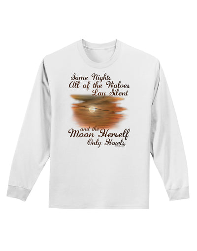 The Moon Herself Howls Adult Long Sleeve Shirt-Long Sleeve Shirt-TooLoud-White-Small-Davson Sales