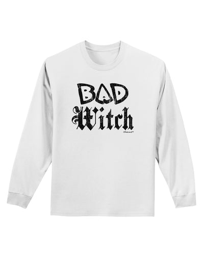 Bad Witch Distressed Adult Long Sleeve Shirt-Long Sleeve Shirt-TooLoud-White-Small-Davson Sales