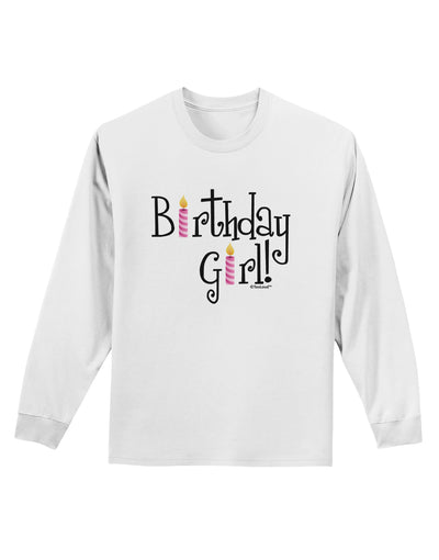 Birthday Girl - Birthday Candles Adult Long Sleeve Shirt by TooLoud-Long Sleeve Shirt-TooLoud-White-Small-Davson Sales