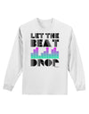 Let the Beat Drop Design Adult Long Sleeve Shirt by TooLoud-Long Sleeve Shirt-TooLoud-White-Small-Davson Sales