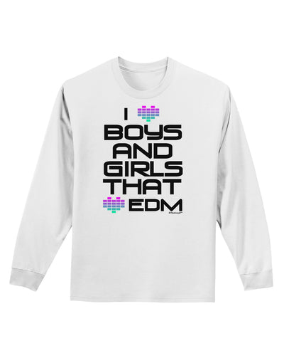 I Heart Boys and Girls That Heart EDM Adult Long Sleeve Shirt-Long Sleeve Shirt-TooLoud-White-Small-Davson Sales