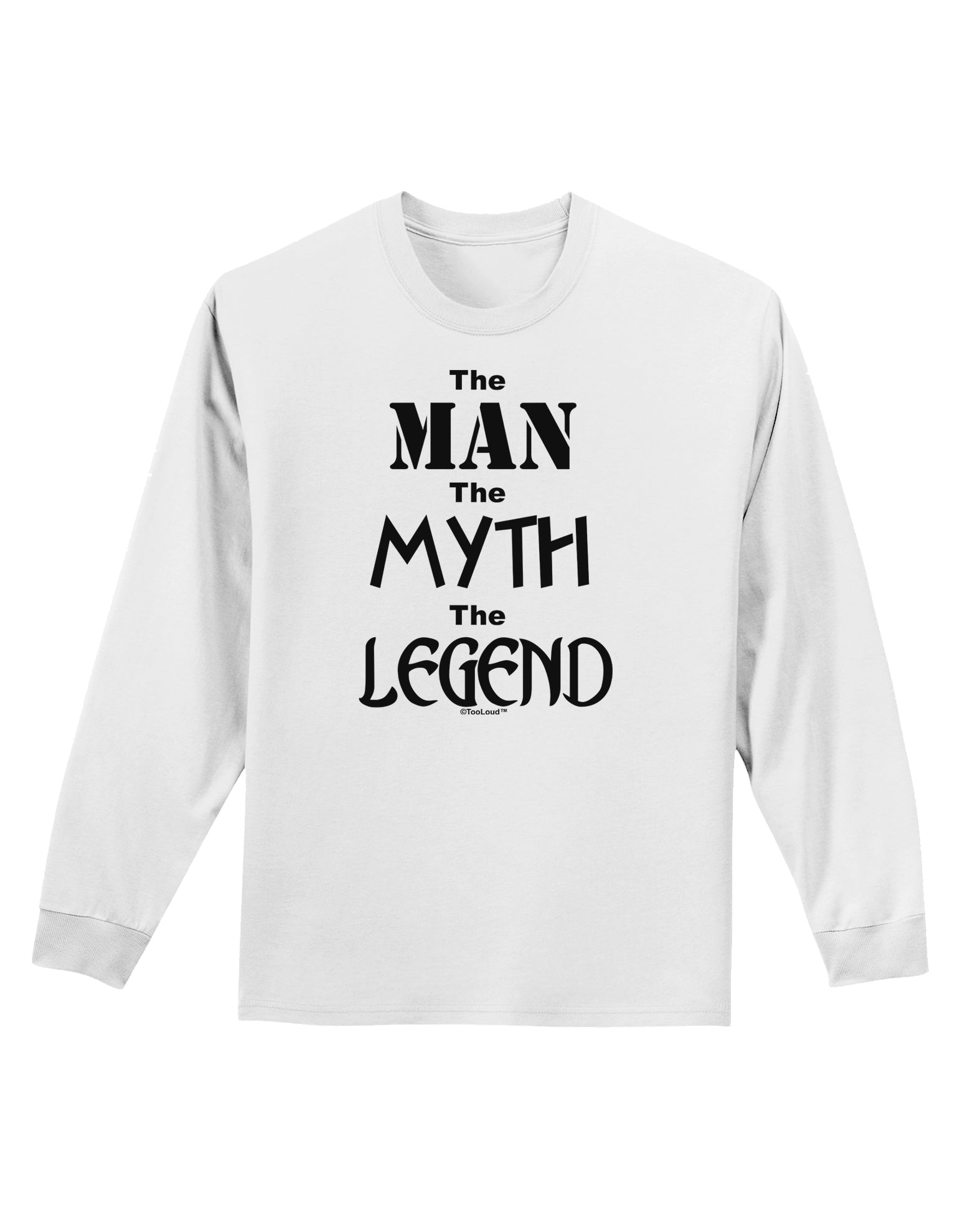 The Man The Myth The Legend Adult Long Sleeve Shirt by TooLoud-Long Sleeve Shirt-TooLoud-White-Small-Davson Sales