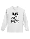 The Man The Myth The Legend Adult Long Sleeve Shirt by TooLoud-Long Sleeve Shirt-TooLoud-White-Small-Davson Sales