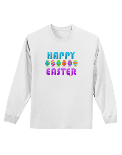 Happy Easter Decorated Eggs Adult Long Sleeve Shirt-Long Sleeve Shirt-TooLoud-White-Small-Davson Sales