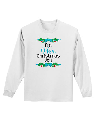 Her Christmas Joy Matching His & Hers Adult Long Sleeve Shirt-Long Sleeve Shirt-TooLoud-White-Small-Davson Sales