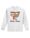 Cute Christmas Sloth - Santa Claws Adult Long Sleeve Shirt by TooLoud-Long Sleeve Shirt-TooLoud-White-Small-Davson Sales