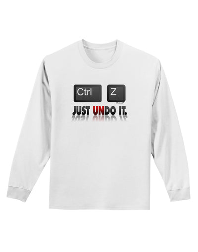 Ctrl Z Just Undo It Adult Long Sleeve Shirt-Long Sleeve Shirt-TooLoud-White-Small-Davson Sales