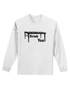 I'll Drink You Under the Table Adult Long Sleeve Shirt-Long Sleeve Shirt-TooLoud-White-Small-Davson Sales