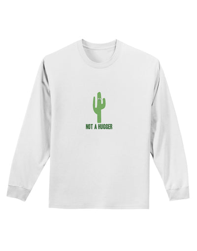 TooLoud Not a Hugger Adult Long Sleeve Shirt-Long Sleeve Shirt-TooLoud-White-Small-Davson Sales