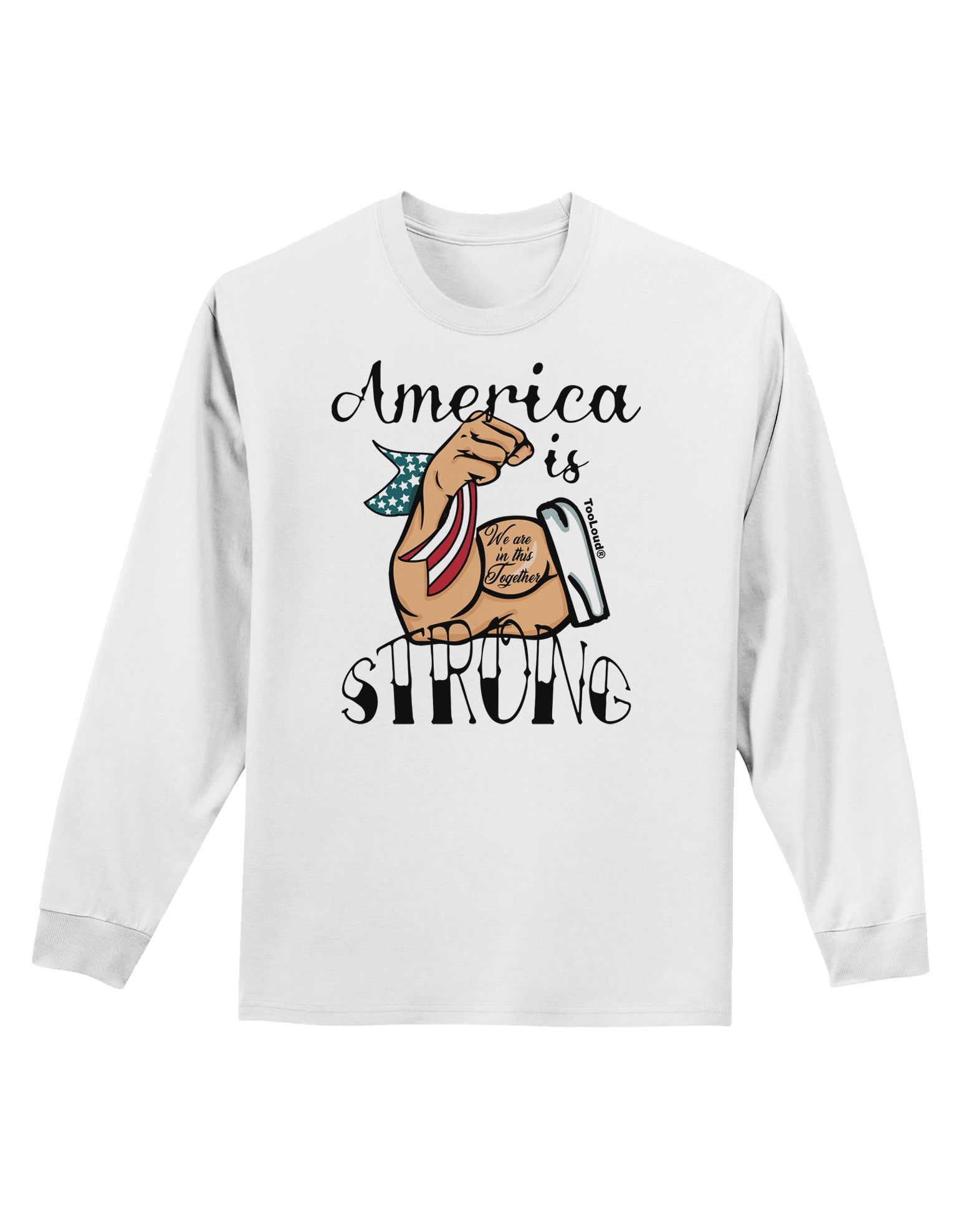 America is Strong We will Overcome This Adult Long Sleeve Shirt-Long Sleeve Shirt-TooLoud-White-Small-Davson Sales