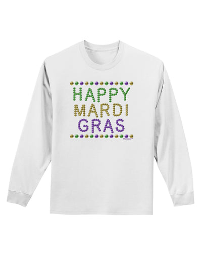 Happy Mardi Gras Beads Adult Long Sleeve Shirt-Long Sleeve Shirt-TooLoud-White-Small-Davson Sales