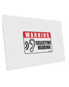 Warning Selective Hearing Funny 10 Pack of 6x4&#x22; Postcards by TooLoud-TooLoud-White-Davson Sales