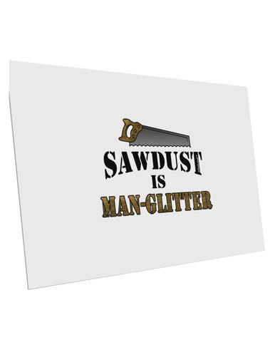 Sawdust is Man Glitter 10 Pack of 6x4&#x22; Postcards by TooLoud-Postcards-TooLoud-White-Davson Sales