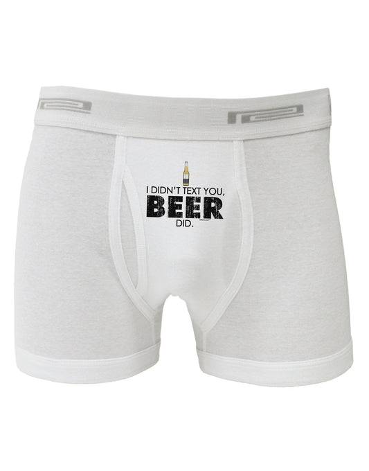 I Didn't Text You - Beer Boxer Briefs-Boxer Briefs-TooLoud-White-Small-Davson Sales