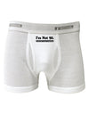 I'm Not 90 I'm 18 with 72 yrs experience Boxer Briefs-Boxer Briefs-TooLoud-White-Small-Davson Sales