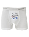 All You Need Is Coffee Boxer Briefs-Boxer Briefs-TooLoud-White-Small-Davson Sales