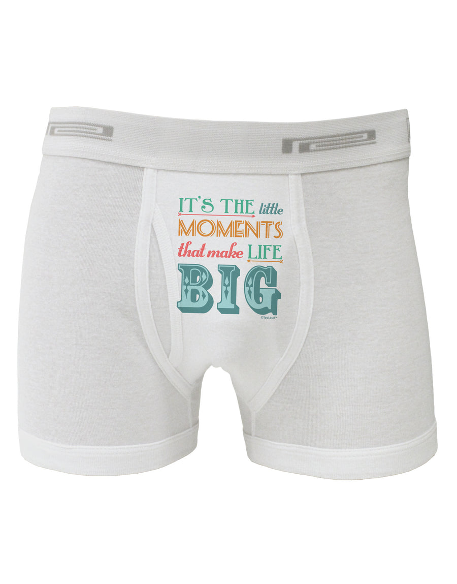 It’s the Little Moments that Make Life Big - Color Boxer Briefs-Boxer Briefs-TooLoud-White-Small-Davson Sales