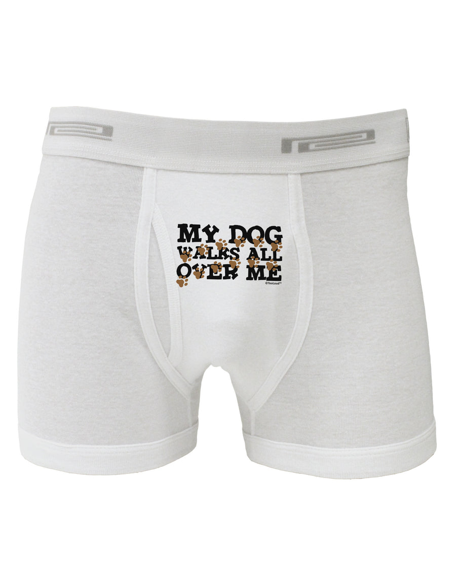 My Dog Walks All Over Me Boxer Briefs by TooLoud-Boxer Briefs-TooLoud-White-Small-Davson Sales