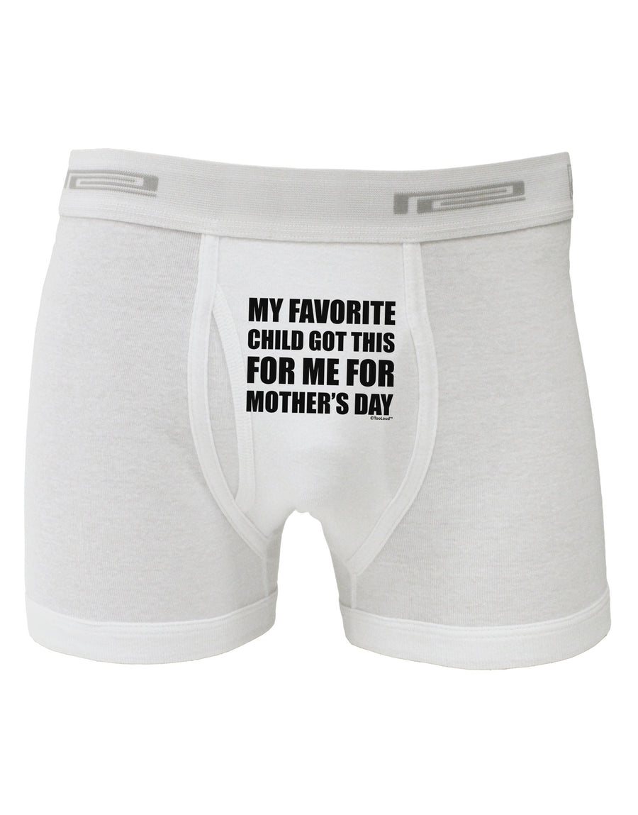 My Favorite Child Got This for Me for Mother's Day Boxer Briefs by TooLoud-Boxer Briefs-TooLoud-White-Small-Davson Sales