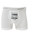 I'm not as THINK as you DRUNK I am Boxer Briefs-Boxer Briefs-TooLoud-White-Small-Davson Sales