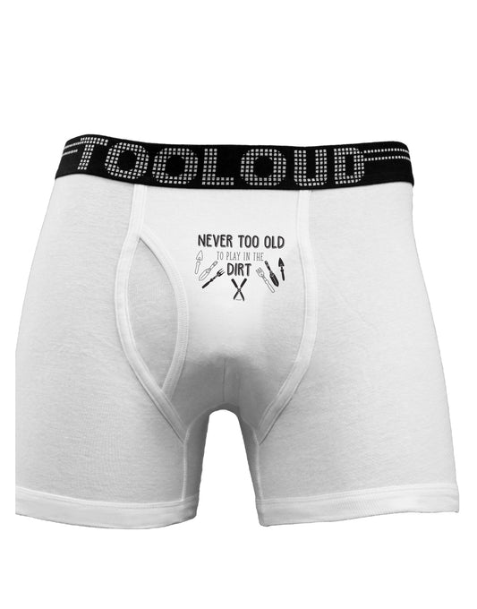 TooLoud You're Never too Old to Play in the Dirt Boxer Briefs-Boxer Briefs-TooLoud-White-Small-Davson Sales