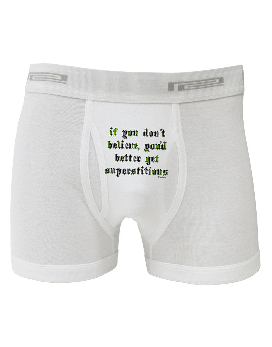 If You Don't Believe You'd Better Get Superstitious Boxer Briefs by TooLoud-Boxer Briefs-TooLoud-White-Small-Davson Sales